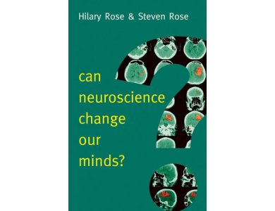 Can Neuroscience Change Our Minds?