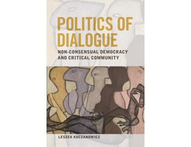 Politics of Dialogue: Non-Consensual Democracy and Critical Community