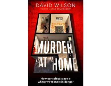 Murder at Home: How Our Safest Space Is Where We're Most In Danger