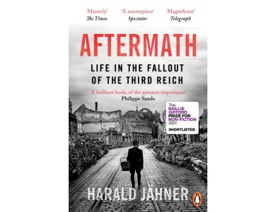 Aftermath: Life in the Fallout of the Third Reich, 1945–1955