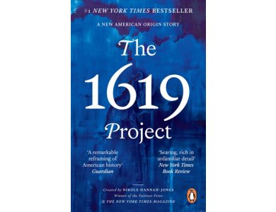 The 1619 Project: A New American Origin Story