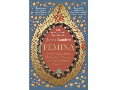 Femina: A New History of the Middle Ages