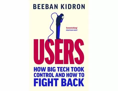 Users: How Big Tech Took Control and How to Fight Back
