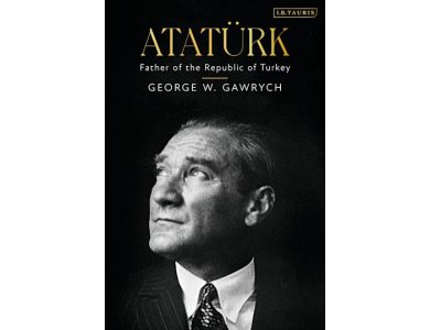 Ataturk: Father of the Republic of Turkey