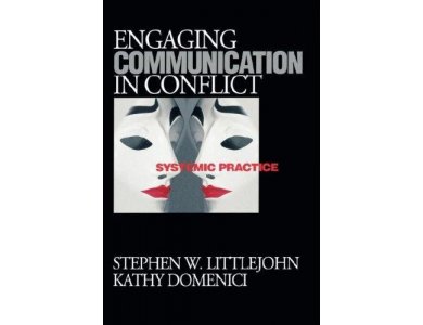 Engaging Communication In Conflict: Systemic Practice