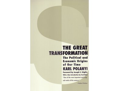 The Great Transformation: The Political and Economic Origins of Our Time