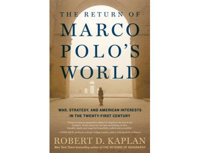 Return of Marco Polo's World: War, Strategy, and American Interests in the Twenty-First Century