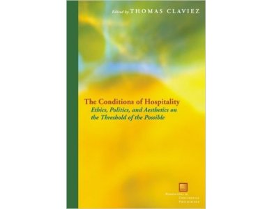 The Conditions of Hospitality: Ethics, Politics and Aesthetics on the Threshold of the Possible