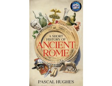 A Short History of Ancient Rome
