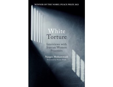 White Torture: Interviews with Iranian Women Prisoners