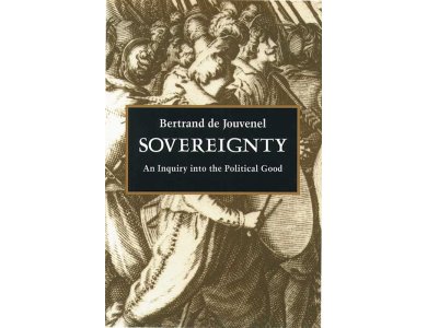 Sovereignty: An Inquiry into the Political Good