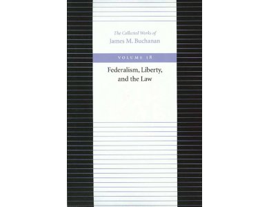 The Federalism, Liberty, and the Law