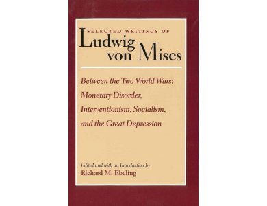 Selected Writings of Ludwig Von Mises, Vol. 2