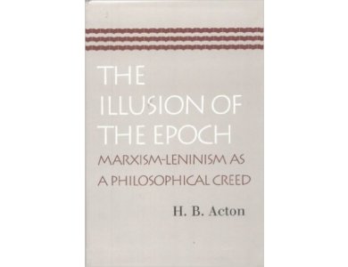 Illusion of the Epoch: Marxism-Leninism as a Philosophical Creed