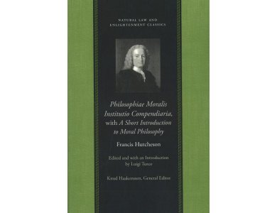 Philosophiae Moralis Institutio Compendiaria, With a Short Introduction to Moral Philosophy