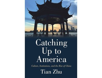 Catching Up to America: Culture, Institutions, and the Rise of China