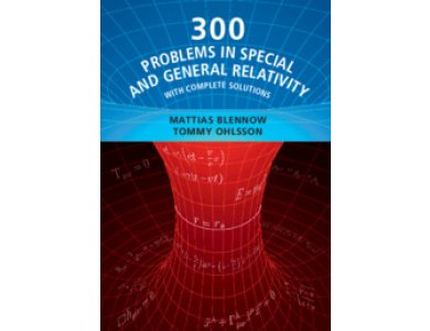 300 Problems in Special and General Relativity: With Complete Solutions