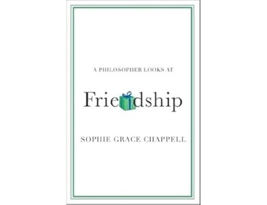 A Philosopher Looks at Friendship