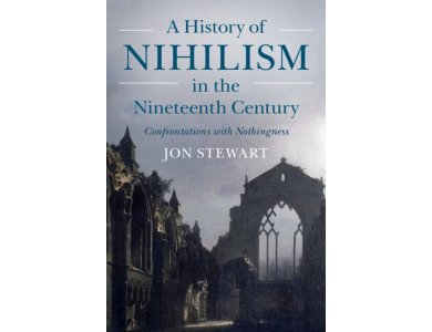 A History of Nihilism in the Nineteenth Century: Confrontations with Nothingness