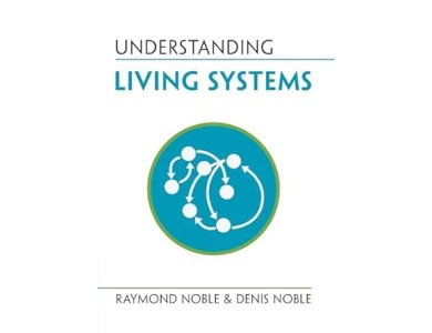 Understanding Living Systems