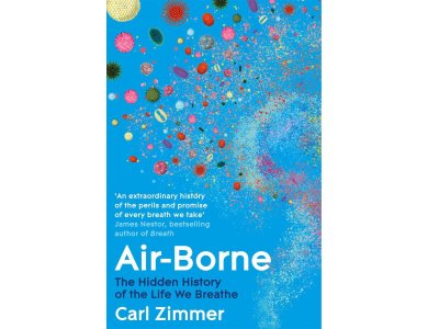 Air-Borne: The Hidden History of the Life We Breathe
