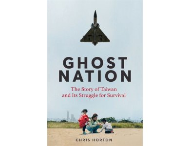 Ghost Nation: The Story of Taiwan and Its Struggle for Survival