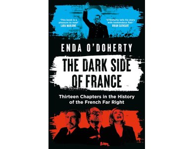 The Dark Side of France: Thirteen Chapters in the History of the French Far Right
