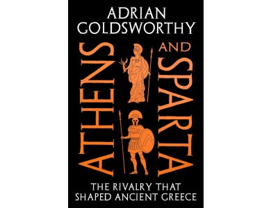 Athens and Sparta: The Rivalry that Shaped Ancient Greece