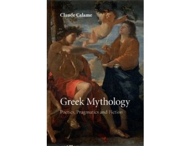 Greek Mythology: Poetics, Pragmatics, and Fiction