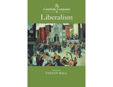 The Cambridge Companion to Liberalism