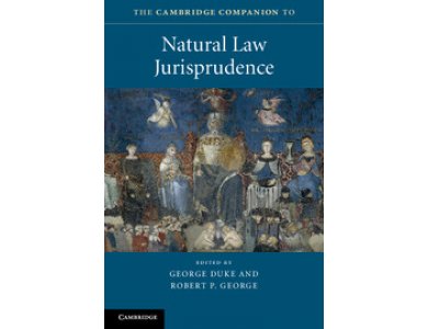 The Cambridge Companion to Natural Law Jurisprudence