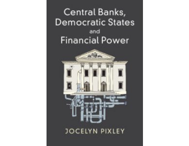 Central Banks, Democratic States and Financial Power