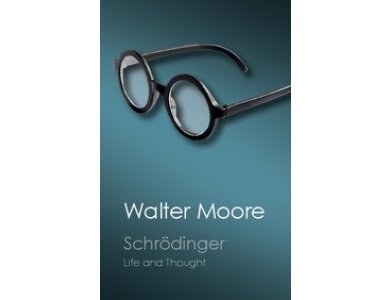 Schrodinger: Life and Thought