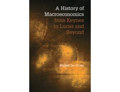 A History of Macroeconomics from Keynes to Lucas and Beyond