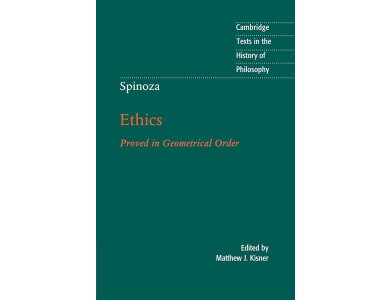 Spinoza: Ethics Proved in Geometric Order