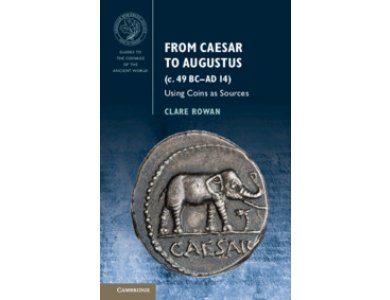 From Caesar to Augustus (c. 49 BC–AD 14): Using Coins as Sources