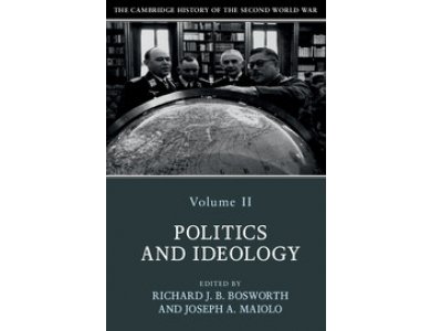 The Cambridge History of the Second World War: Volume 2, Politics and Ideology