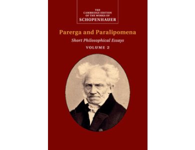 Parerga and Paralipomena: Short Philosophical Essays Volume 2