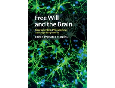 Free Will and the Brain: Neuroscientific, Philosophical and Legal Perspectives