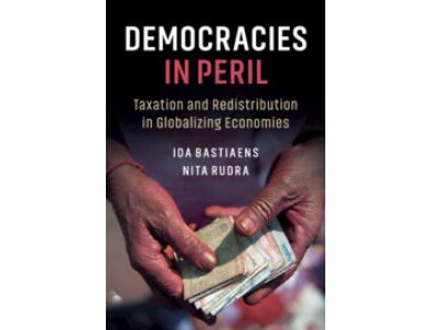 Democracies in Peril: Taxation and Redistribution in Globalizing Economies