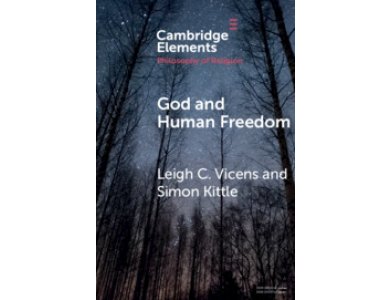 God and Human Freedom (Elements in the Philosophy of Religion)