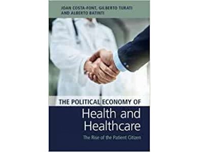 The Political Economy of Health and Healthcare: The Rise of the Patient Citizen