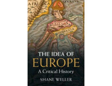 The Idea of Europe: A Critical History