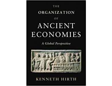 The Organization of Ancient Economies: A Global Perspective