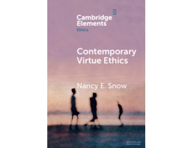 Contemporary Virtue Ethics