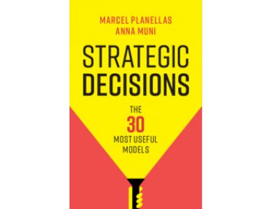 Strategic Decisions: The 30 Most Useful Models