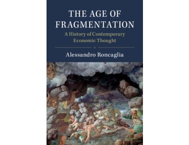 The Age of Fragmentation: A History of Contemporary Economic Thought