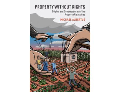 Property without Rights: Origins and Consequences of the Property Rights Gap