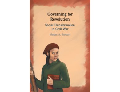 Governing for Revolution: Social Transformation in Civil War