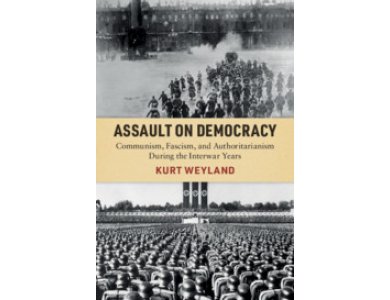 Assault on Democracy: Communism, Fascism, and Authoritarianism During the Interwar Years